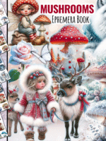 Mushrooms Ephemera For art Journaling ATC's & Card Making Botanical & Fungos EDITION